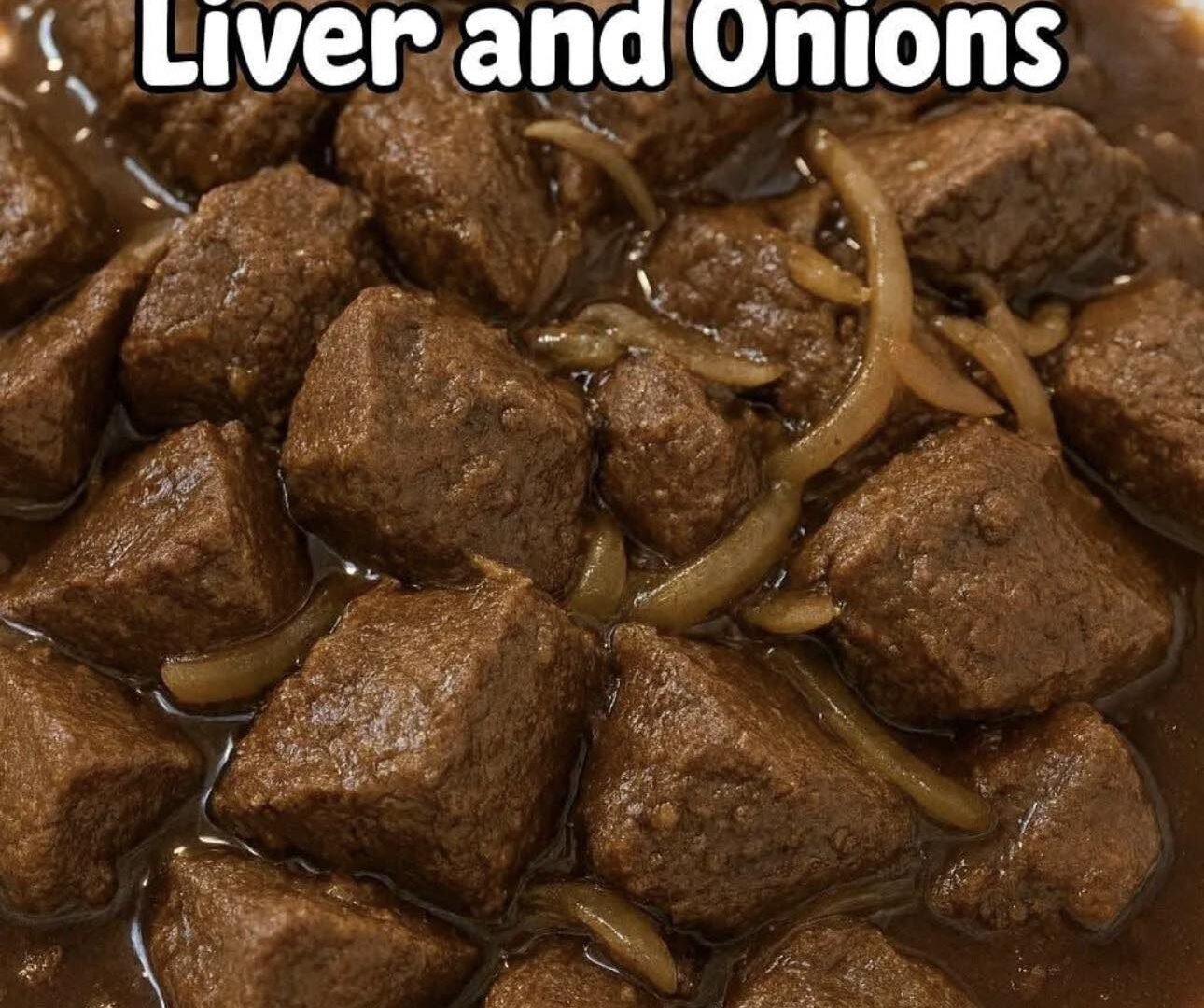classic Beef Liver and Onions recipe 605125012_981645438355314_8869632745957295166_n